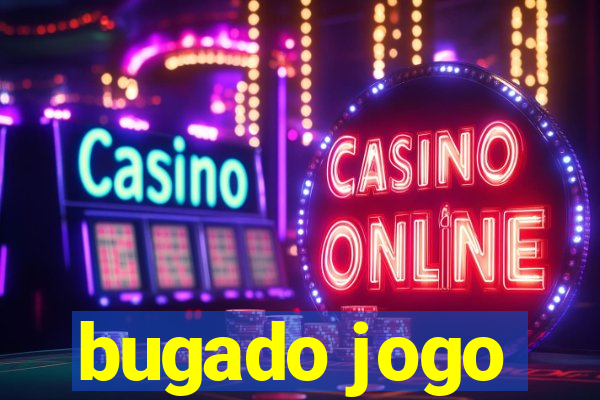 bugado jogo